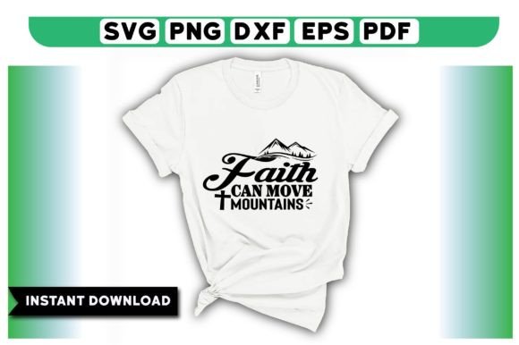 Faith Can Move Mountains T Shirt Design Review