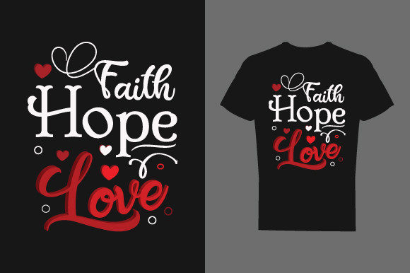 Faith Hope Love Typography T Shirt Review for Real Projects