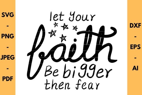 Let Your Faith Be Bigger Than Fear Embroidery Design Review
